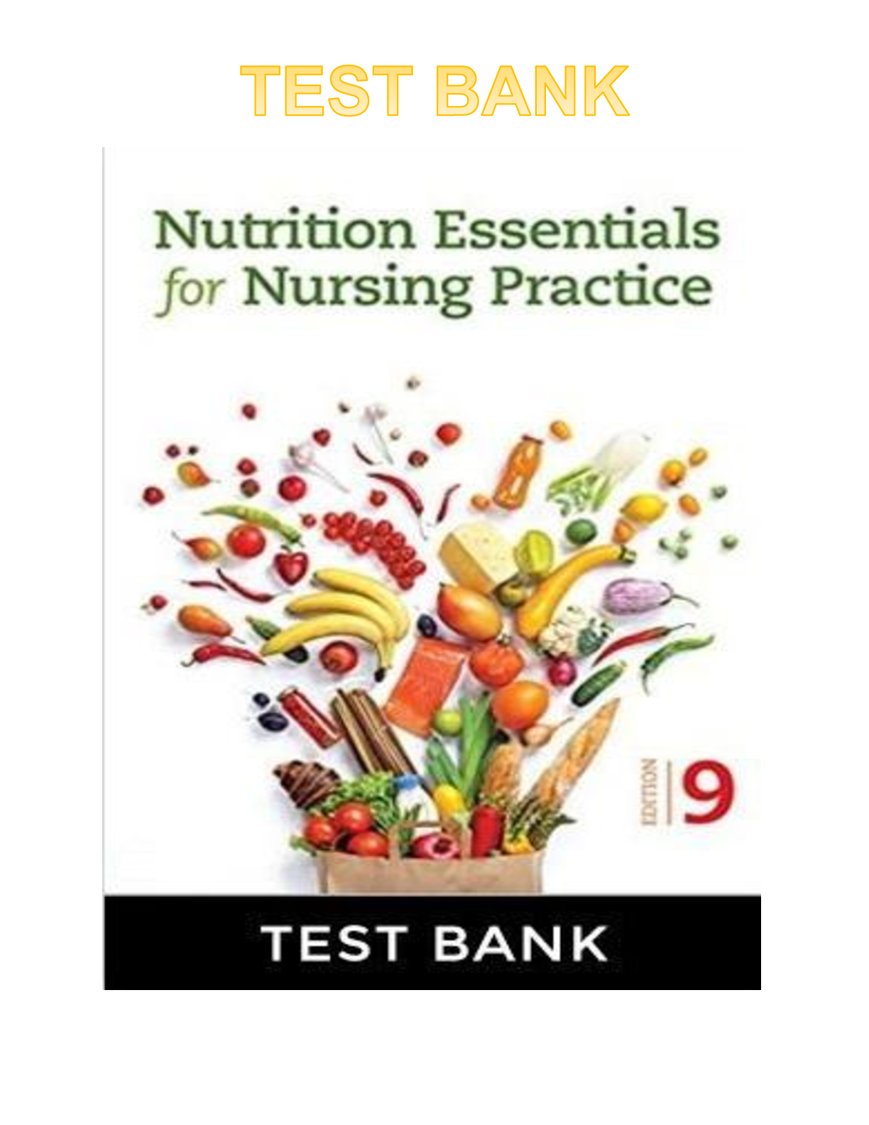 Test Bank  for Nutrition Essentials for Nursing Practice 9th Edition Dudek Chapters 1-24